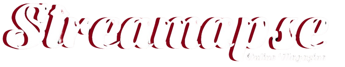 Streamapse Online Magazine